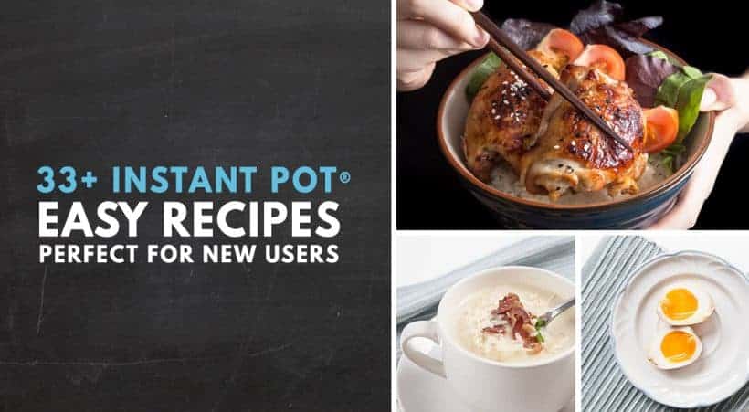 33+ Easy Recipes for New Instant Pot Users