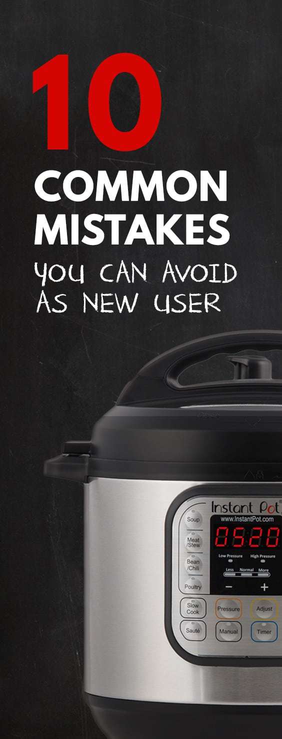 Avoid these 10 Most Common Mistakes by New Instant Pot Users will save you some stress and frustrations in using your Instant Pot Electric Pressure Cooker!
